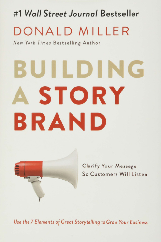 Building a story brand by Donald Miller